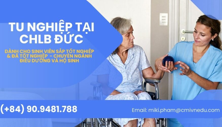 Tu Nghiệp Tại CHLB Đức: Chương Trình Dành Cho Sinh Viên Sắp Tốt Nghiệp & Đã Tốt Nghiệp (Ngành Điều Dưỡng / Hộ Sinh)